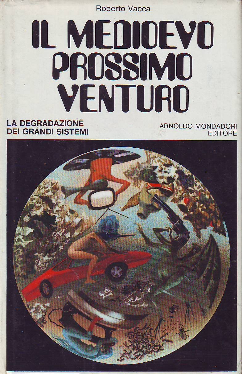 Figura 1 – La copertina de Il medioevo prossimo venturo. Le previsioni sulle tendenze tecnologiche nascono ben prima del World Wide Web…